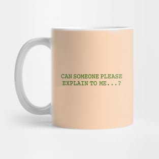 Limited Edition Jojo Richard Mitten "Can Someone Please Explain To Me...?" Design Mug